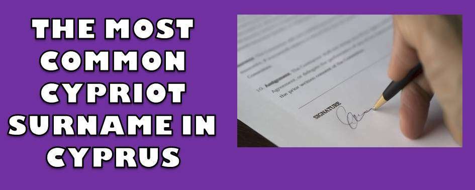 The Most Common Cypriot Surname